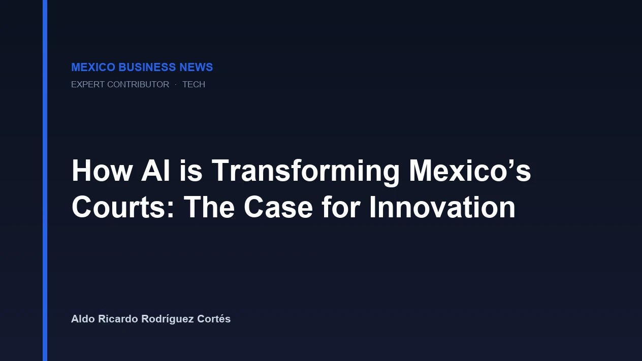 How AI is Transforming Mexico’s Courts: The Case for Innovation